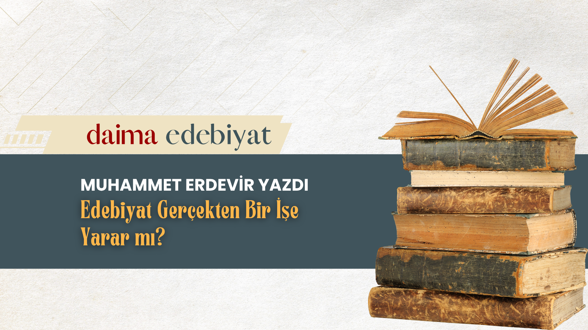 Muhammet Erdevir | Edebiyat Gerçekten Bir İşe Yarar mı? Muhammet Erdevir | Edebiyat Gerçekten Bir İşe Yarar mı?