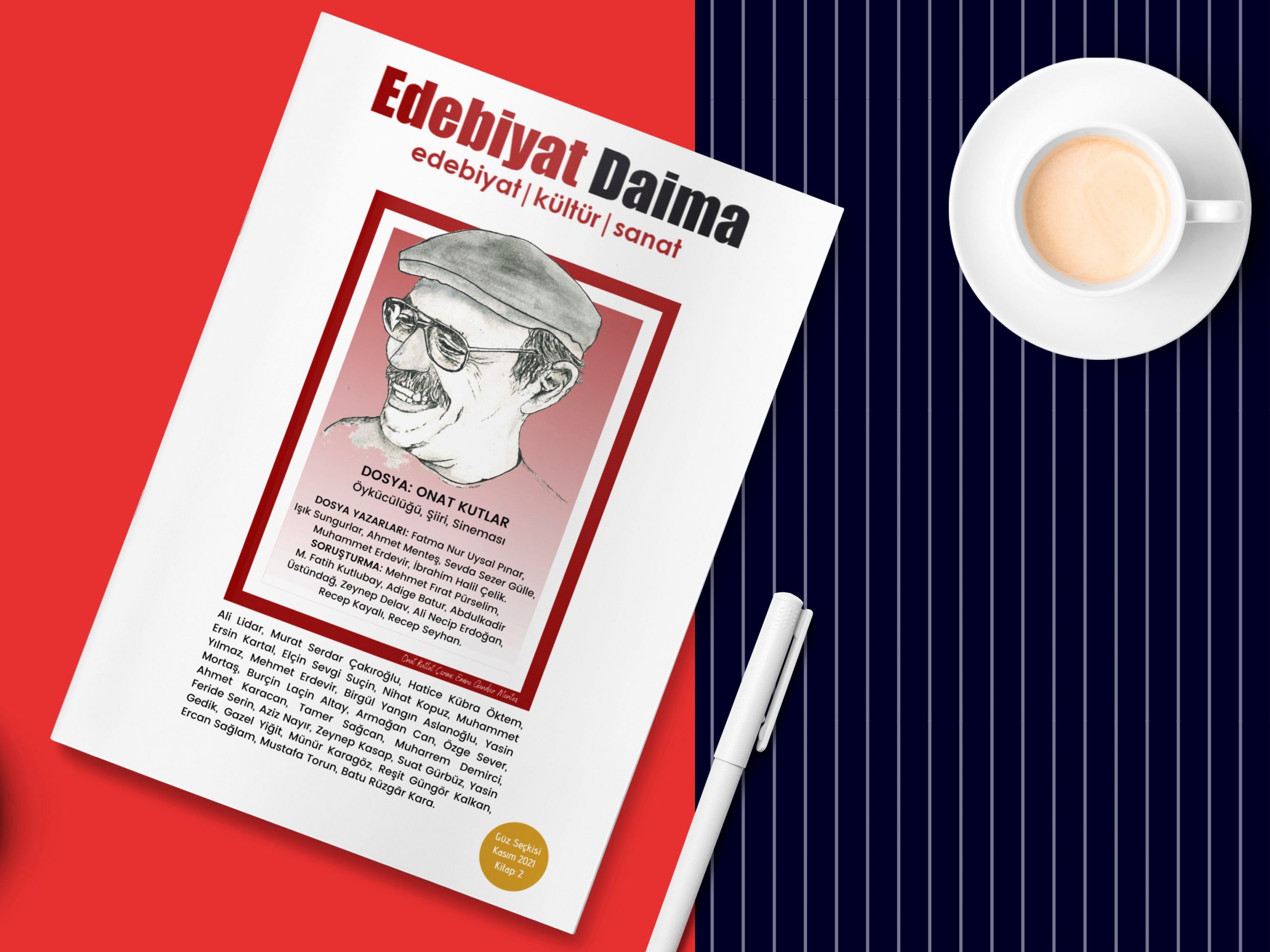 EDEBİYAT DAİMA’NIN MATBU YAYIMLANAN GÜZ SAYISI ONAT KUTLAR DOSYASIYLA ÇIKIYOR EDEBİYAT DAİMA’NIN MATBU YAYIMLANAN GÜZ SAYISI ONAT KUTLAR DOSYASIYLA ÇIKIYOR