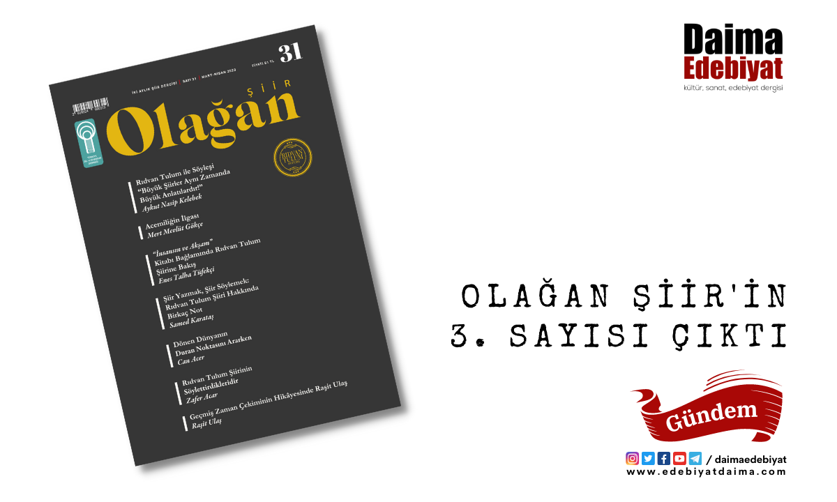 Olağan Şiir Dergisinin 31. Sayısı Çıktı Olağan Şiir Dergisinin 31. Sayısı Çıktı