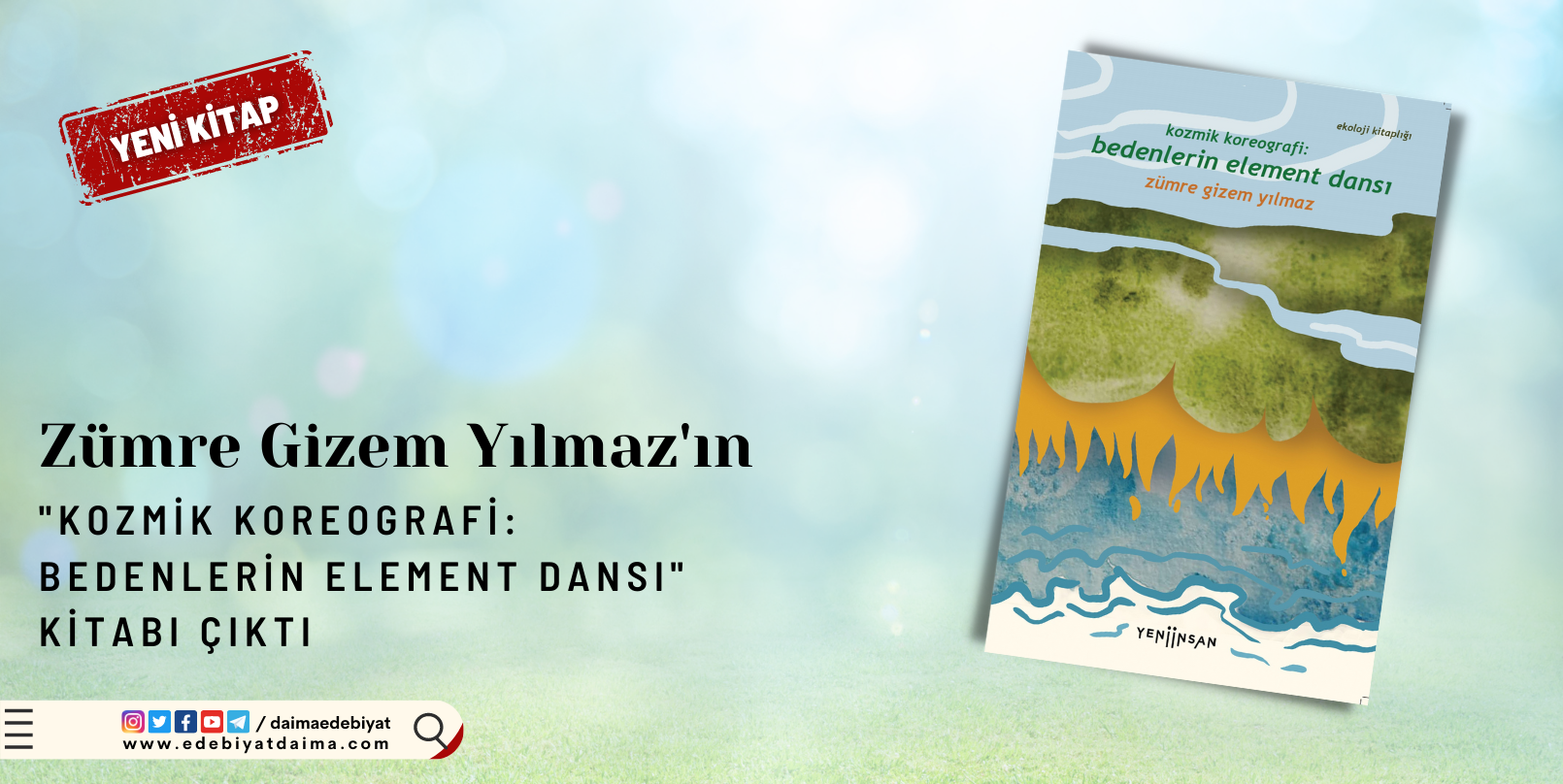 Zümre Gizem Yılmaz’ın “Kozmik Koreografi: Bedenlerin Element Dansı” Kitabı Çıktı Zümre Gizem Yılmaz’ın “Kozmik Koreografi: Bedenlerin Element Dansı” Kitabı Çıktı