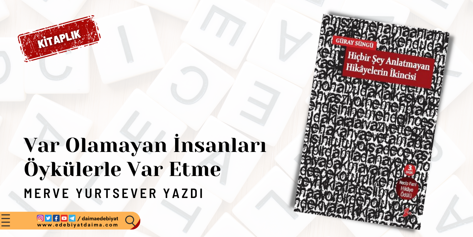 Merve Yurtsever “Hiçbir Şey Anlatmayan Hikâyelerin İkincisi” Üzerine Yazdı Merve Yurtsever “Hiçbir Şey Anlatmayan Hikâyelerin İkincisi” Üzerine Yazdı