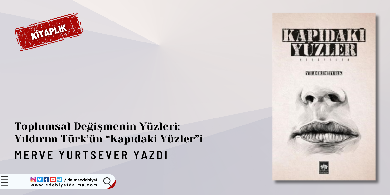 Merve Yurtsever | Toplumsal Değişmenin Yüzleri: Yıldırım Türk’ün “Kapıdaki Yüzler”i