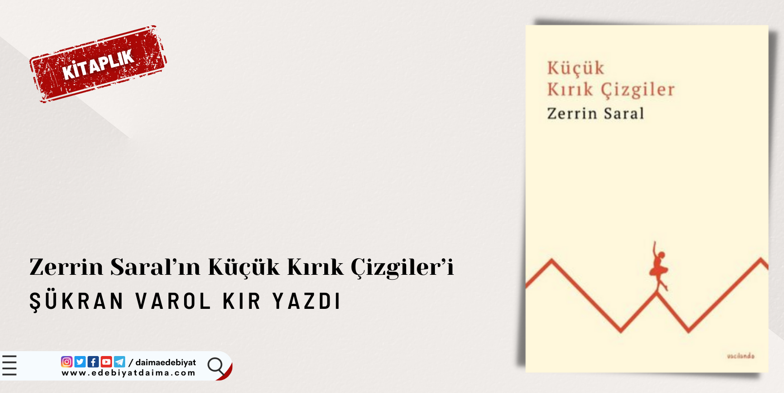 Şükran Varol Kır | Zerrin Saral’ın Küçük Kırık Çizgiler’i