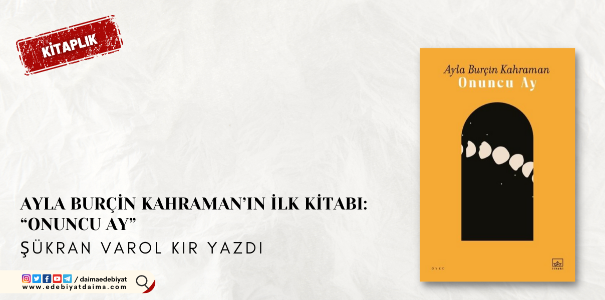 Şükran Varol Kır | Onuncu Ay Üzerine Yazdı Şükran Varol Kır | Onuncu Ay Üzerine Yazdı
