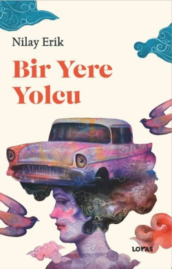 Nilay Erik, Bir Yere Yolcu