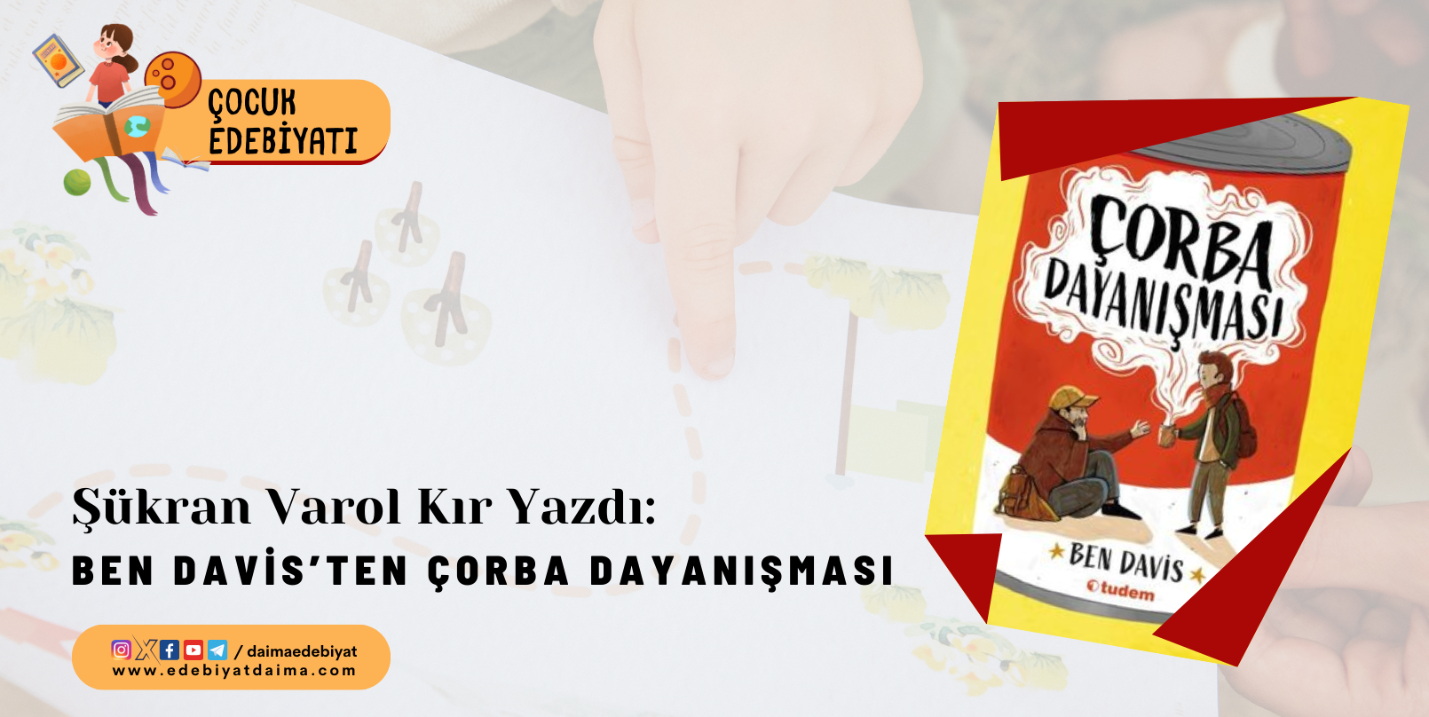 Şükran Varol Kır Yazdı: Ben Davis’ten Çorba Dayanışması Şükran Varol Kır Yazdı: Ben Davis’ten Çorba Dayanışması