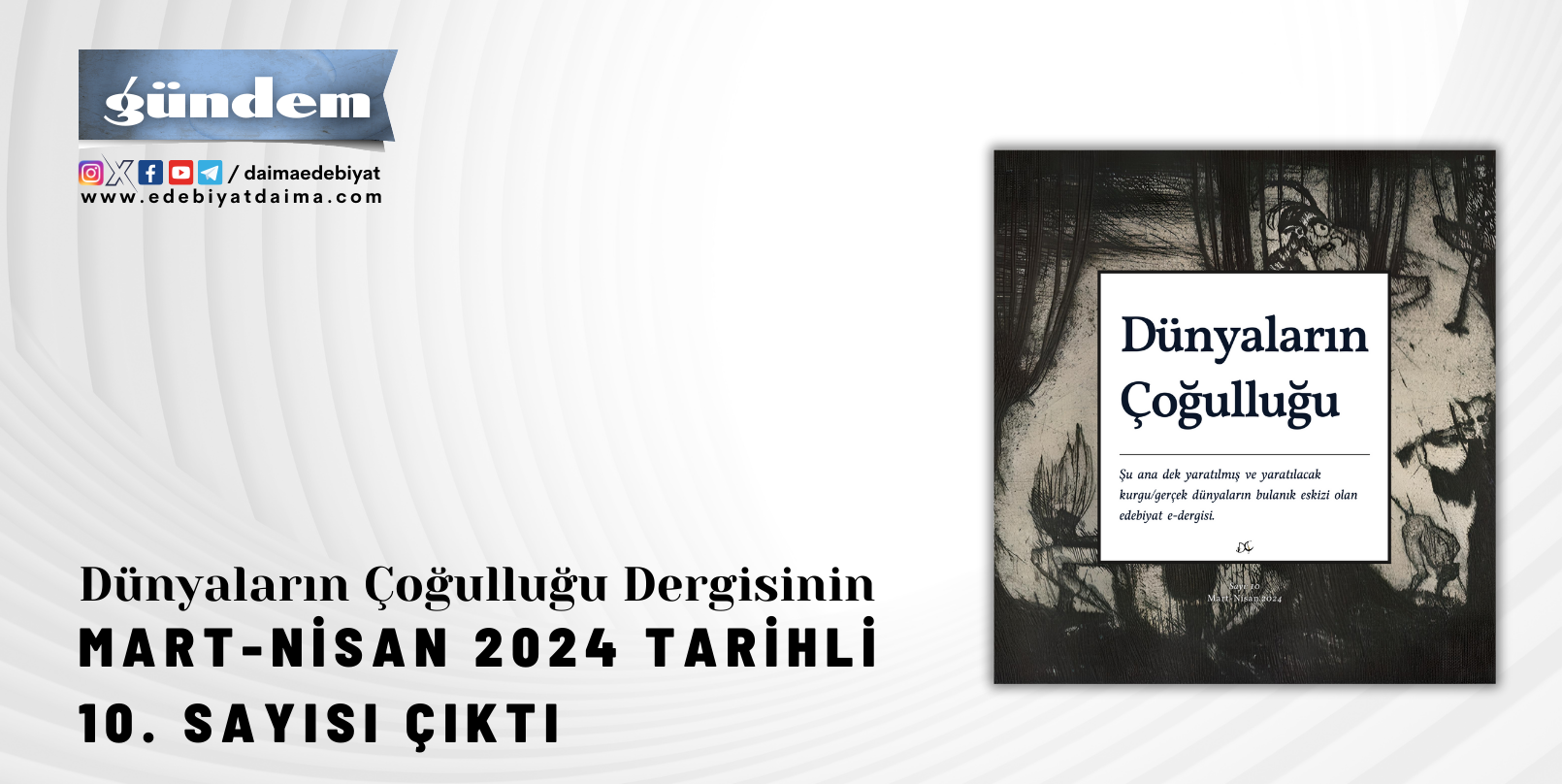Dünyaların Çoğulluğu Dergisinin 10. Sayısı Çıktı Dünyaların Çoğulluğu Dergisinin 10. Sayısı Çıktı