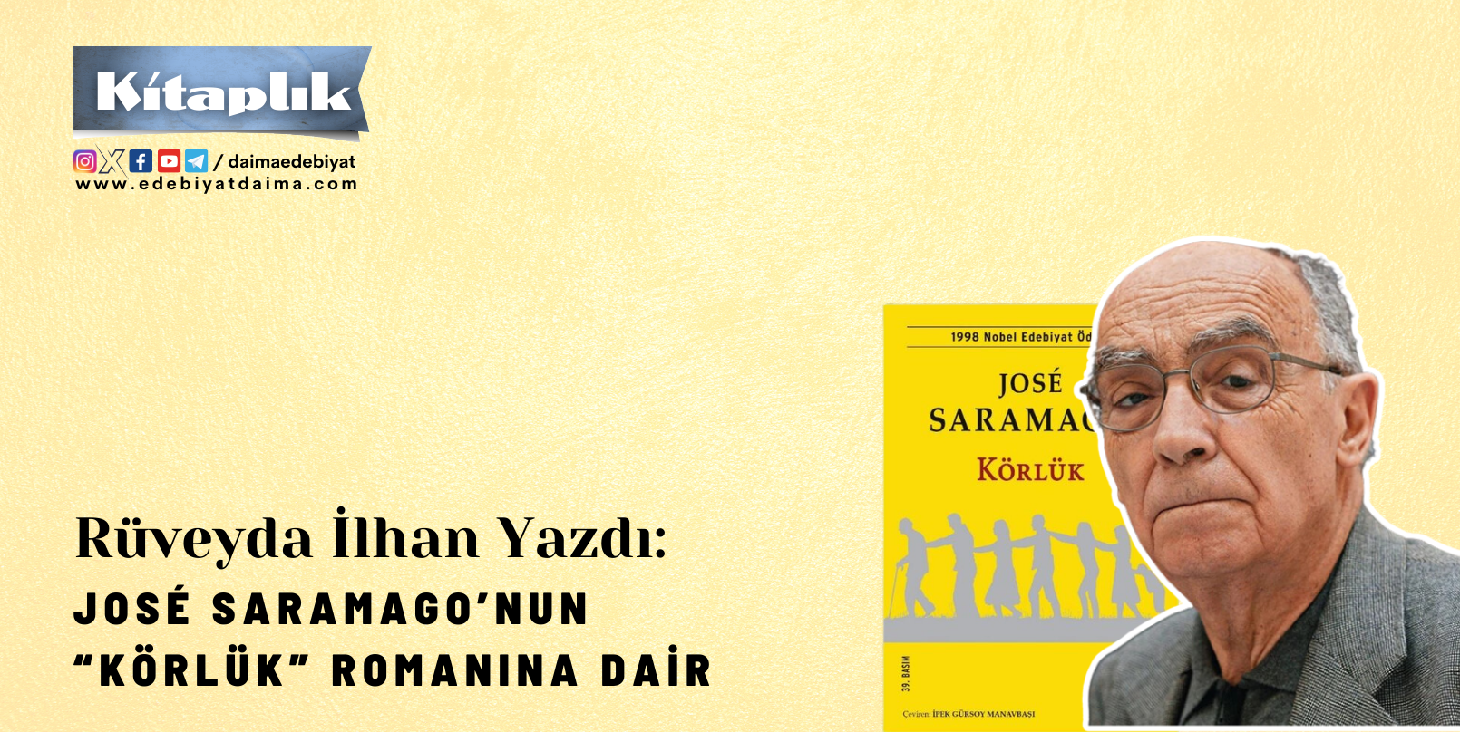José Saramago’nun “Körlük” Romanına Dair José Saramago’nun “Körlük” Romanına Dair