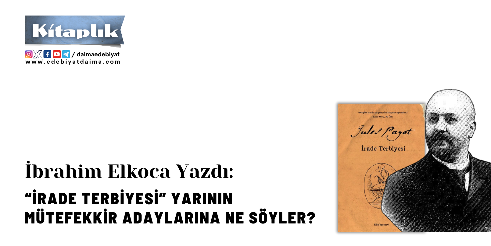 “İRADE TERBİYESİ” YARININ MÜTEFEKKİR ADAYLARINA NE SÖYLER? “İRADE TERBİYESİ” YARININ MÜTEFEKKİR ADAYLARINA NE SÖYLER?