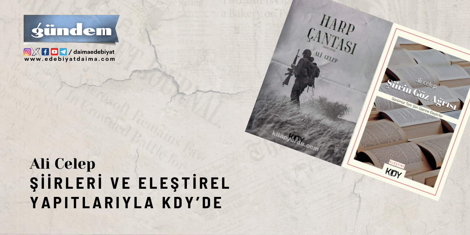 Ali Celep, Şiirleri ve Eleştirel Yapıtlarıyla KDY’de Ali Celep, Şiirleri ve Eleştirel Yapıtlarıyla KDY’de