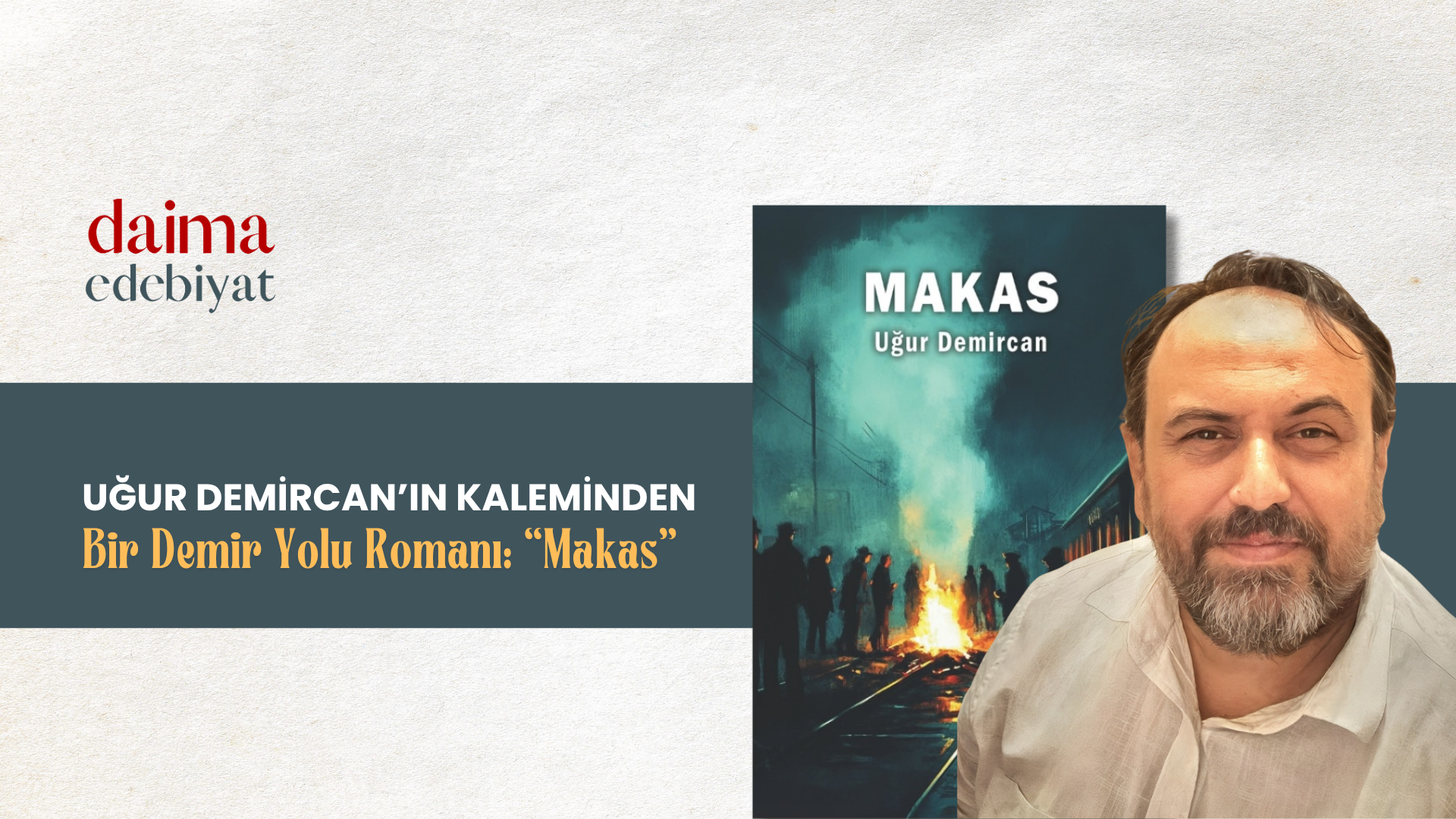 Uğur Demircan’ın Kaleminden Bir Demir Yolu Romanı: Makas