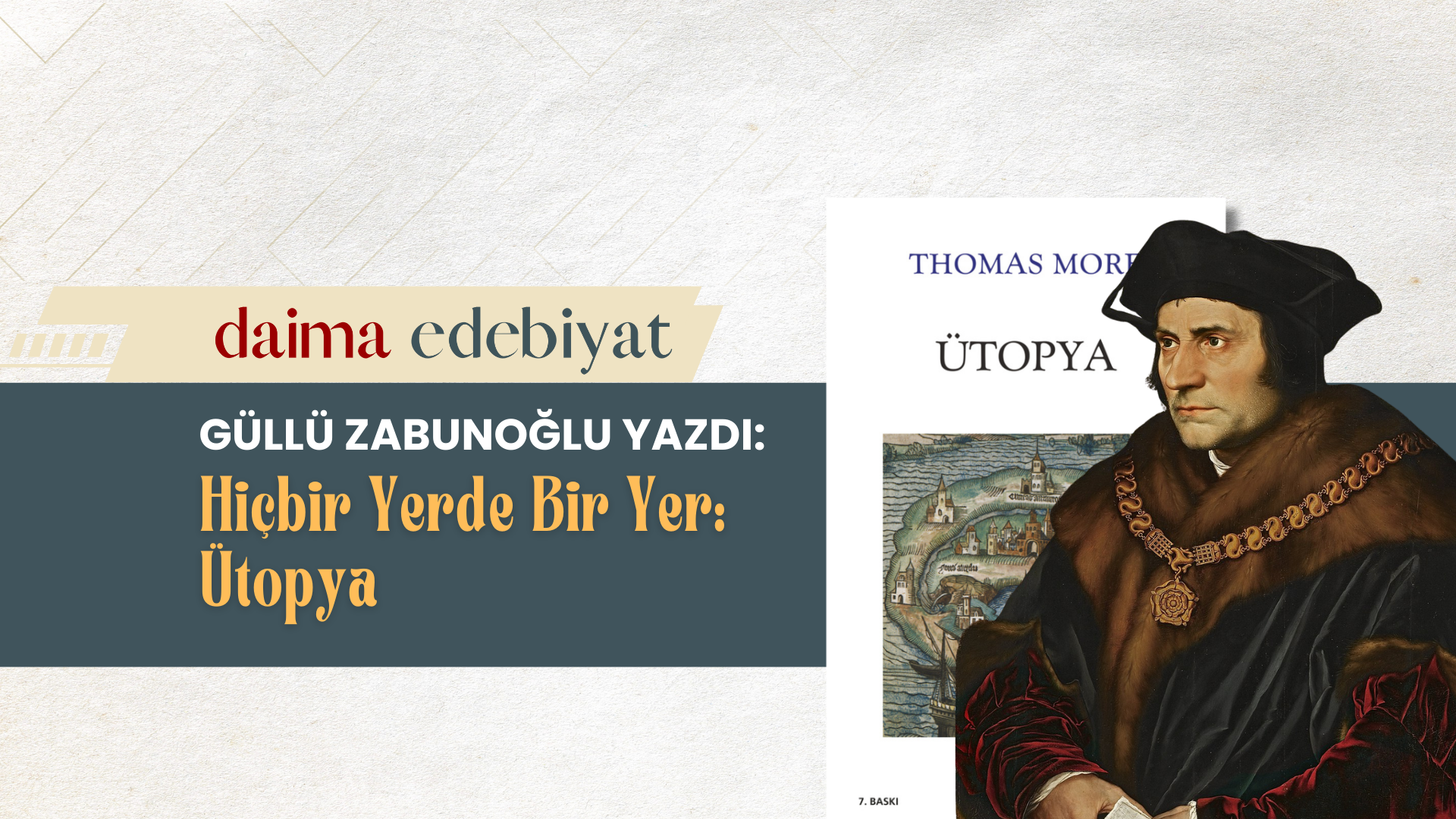 Güllü Zabunoğlu | Hiçbir Yerde Bir Yer: Ütopya