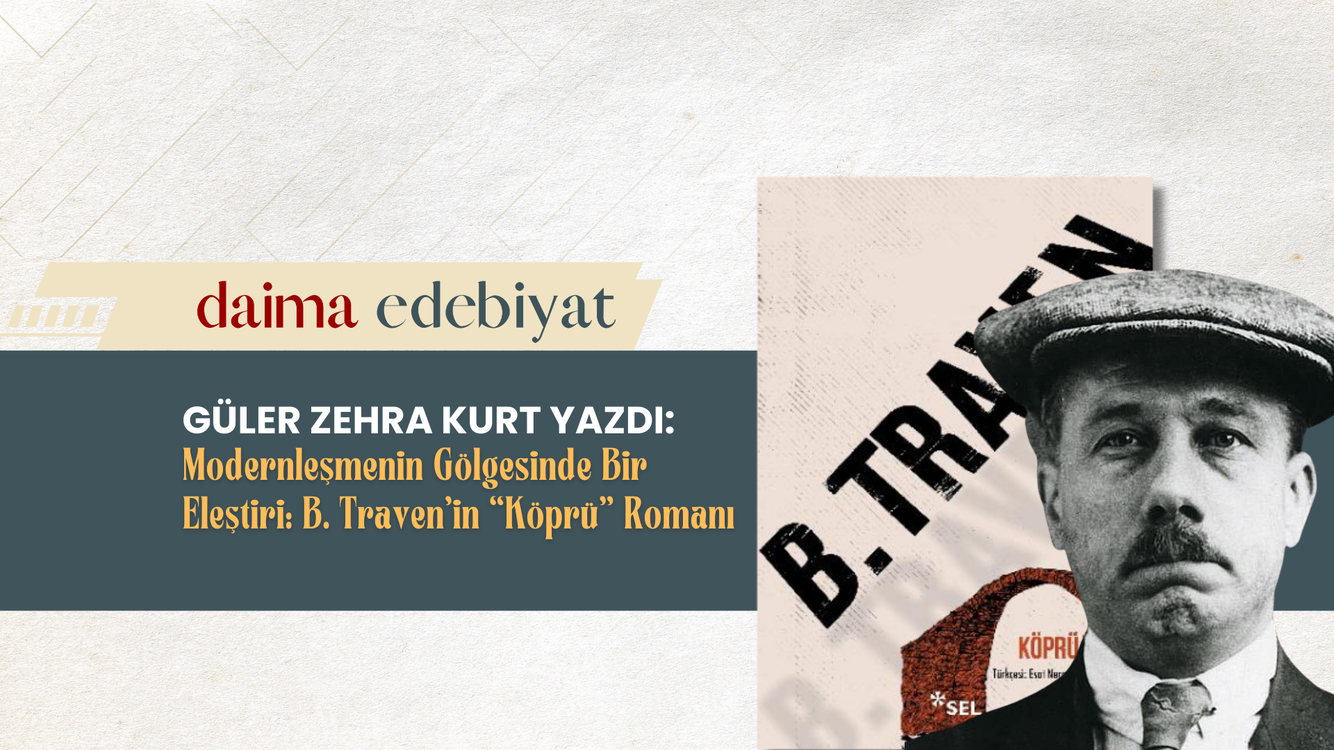 Modernleşmenin Gölgesinde Bir Eleştiri: B. Traven’in Köprü Romanı