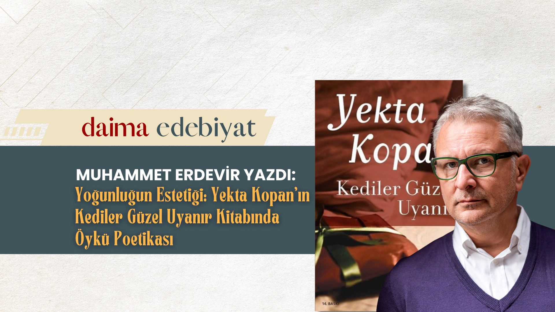 Yoğunluğun Estetiği: Yekta Kopan’ın Kediler Güzel Uyanır Kitabında Öykü Poetikası