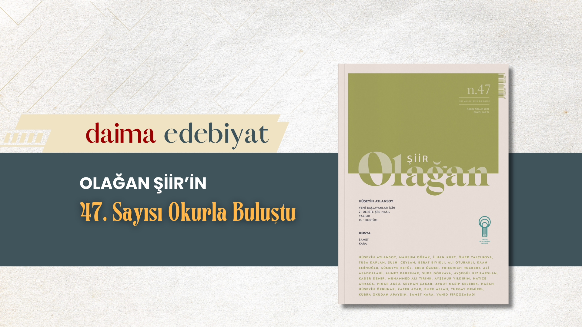 Olağan Şiir’in 47. Sayısı “Samet Kara” Dosyasıyla Okurla Buluştu Olağan Şiir’in 47. Sayısı “Samet Kara” Dosyasıyla Okurla Buluştu