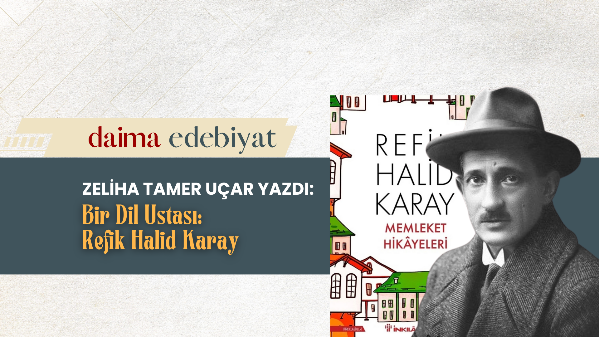 Bir Dil Ustası: Refik Halid Karay