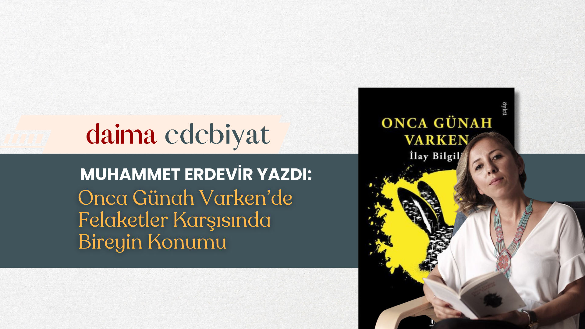 Onca Günah Varken’de Felaketler Karşısında Bireyin Konumu Onca Günah Varken’de Felaketler Karşısında Bireyin Konumu