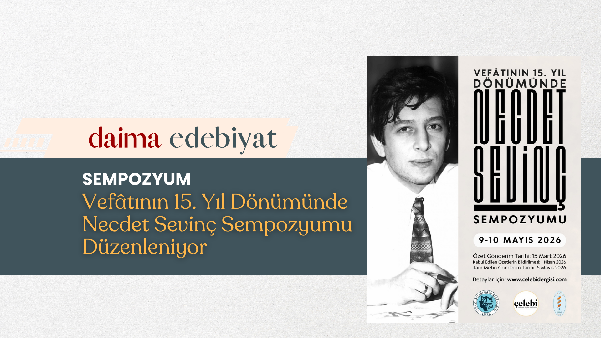 Vefâtının 15. Yıl Dönümünde Necdet Sevinç Sempozyumu Düzenleniyor Vefâtının 15. Yıl Dönümünde Necdet Sevinç Sempozyumu Düzenleniyor