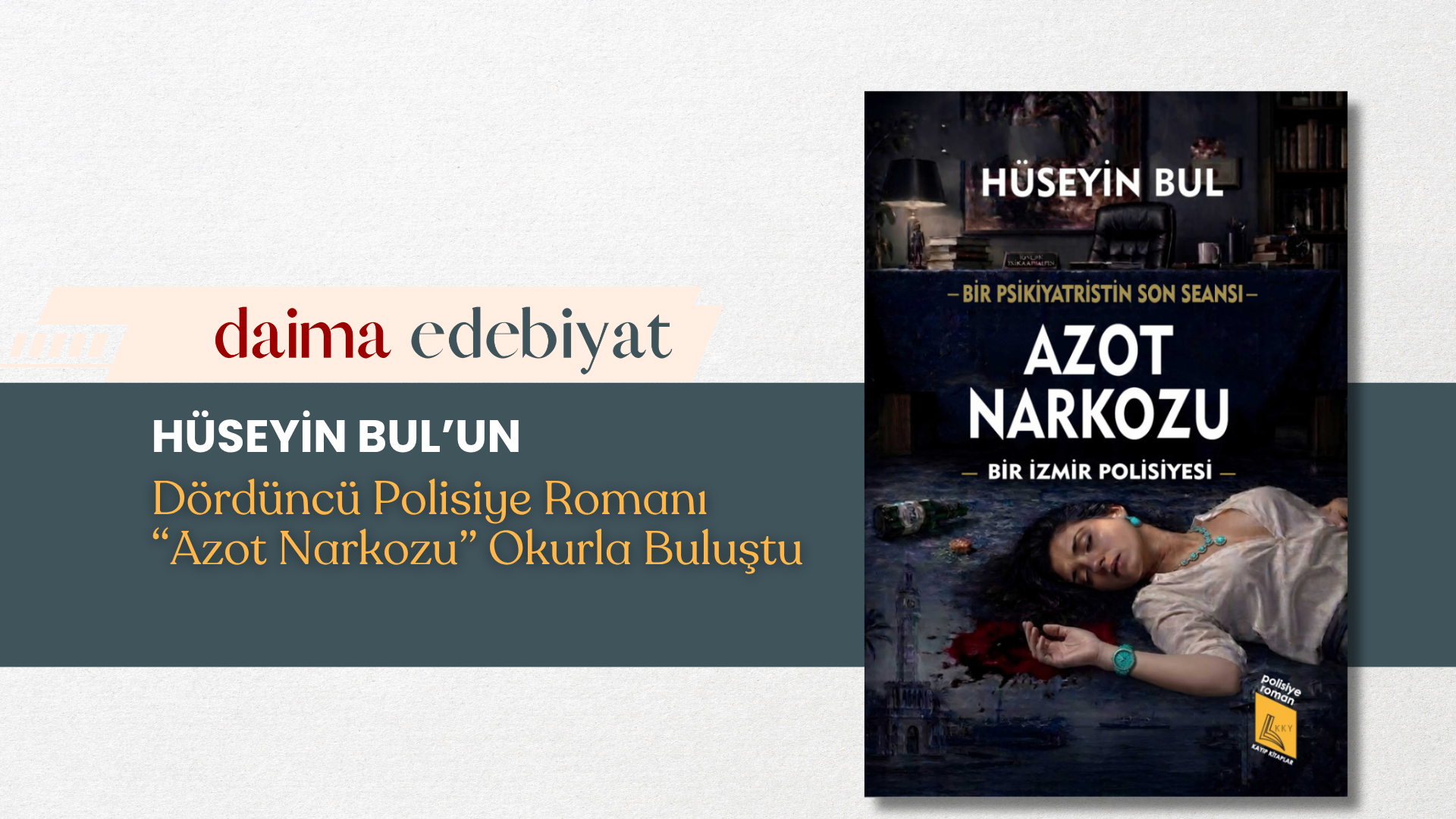 Hüseyin Bul’un Dördüncü Polisiye Romanı Azot Narkozu Çıktı Hüseyin Bul’un Dördüncü Polisiye Romanı Azot Narkozu Çıktı