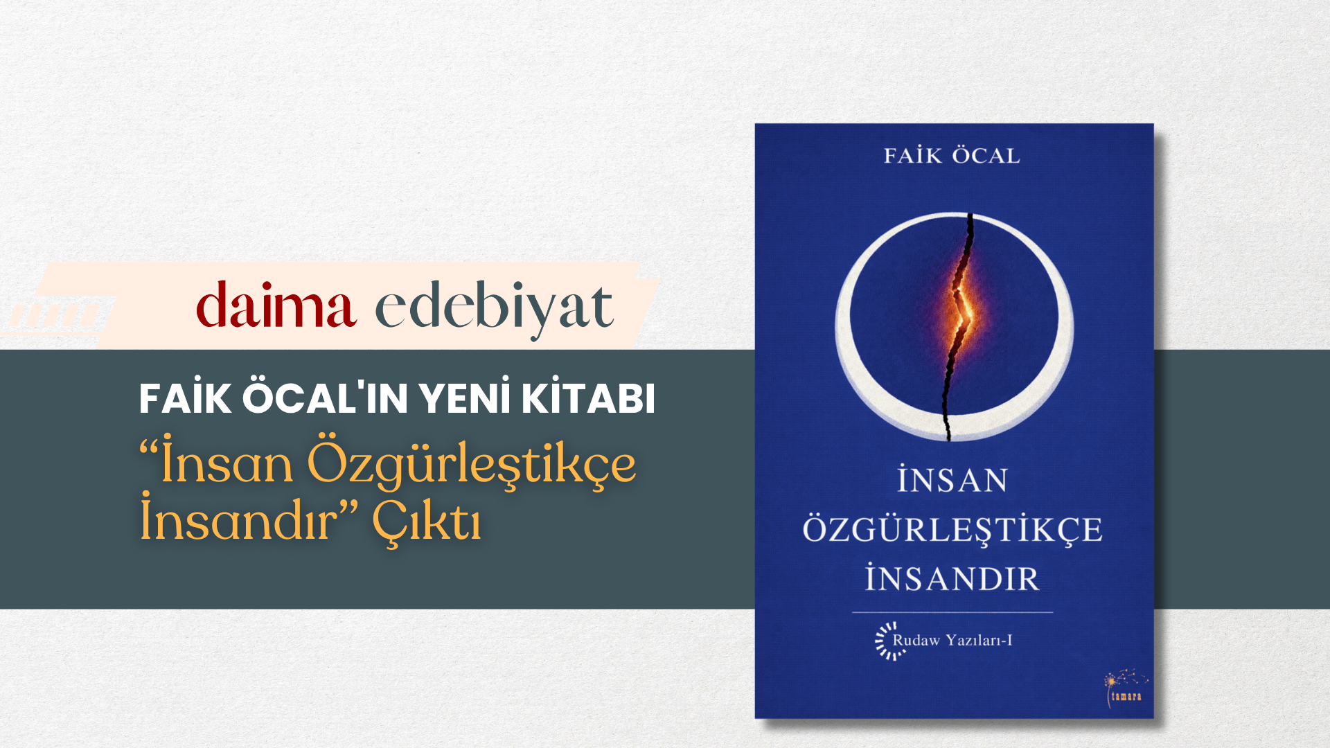 Faik Öcal’ın Yeni Kitabı “İnsan Özgürleştikçe İnsandır” Çıktı Faik Öcal’ın Yeni Kitabı “İnsan Özgürleştikçe İnsandır” Çıktı