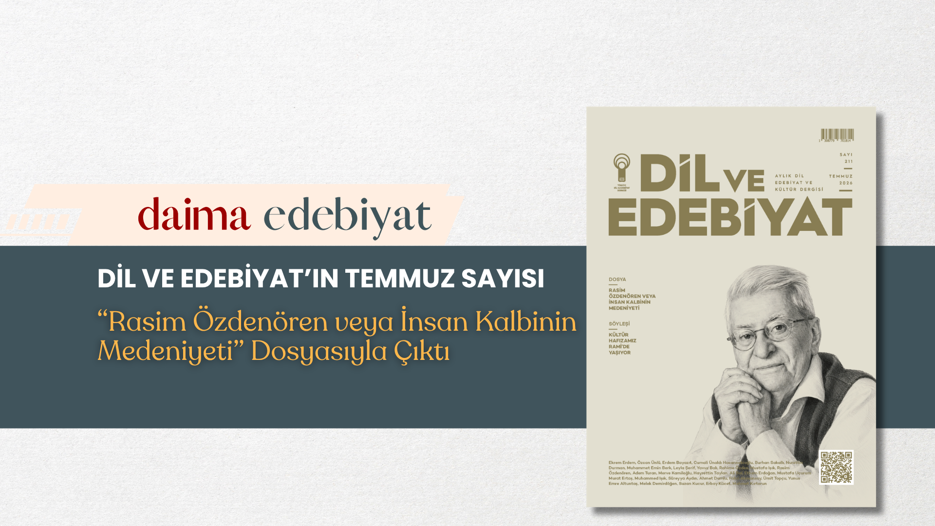 Dil ve Edebiyat’ın Temmuz Sayısı “Rasim Özdenören veya İnsan Kalbinin Medeniyeti” Dosyasıyla Çıktı