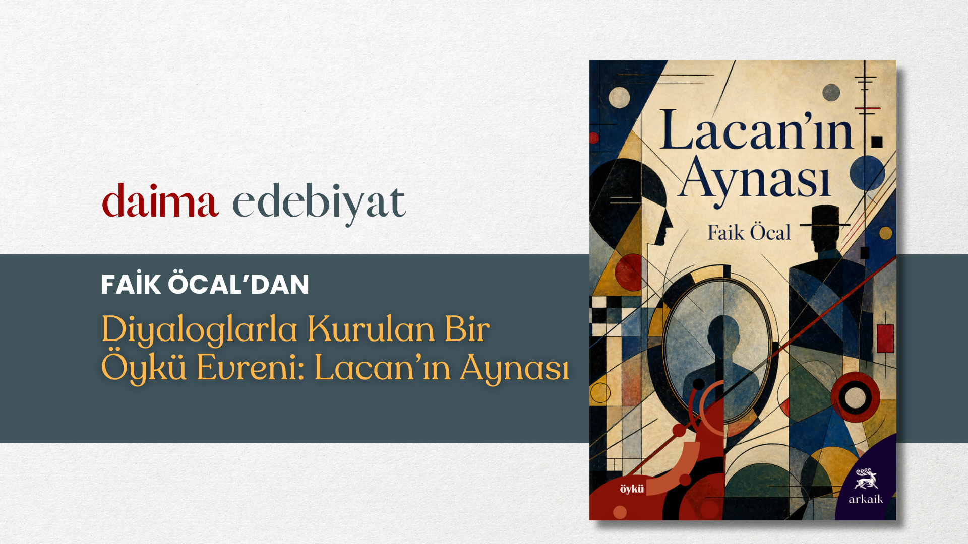Faik Öcal’dan Diyaloglarla Kurulan Bir Öykü Evreni: Lacan’ın Aynası