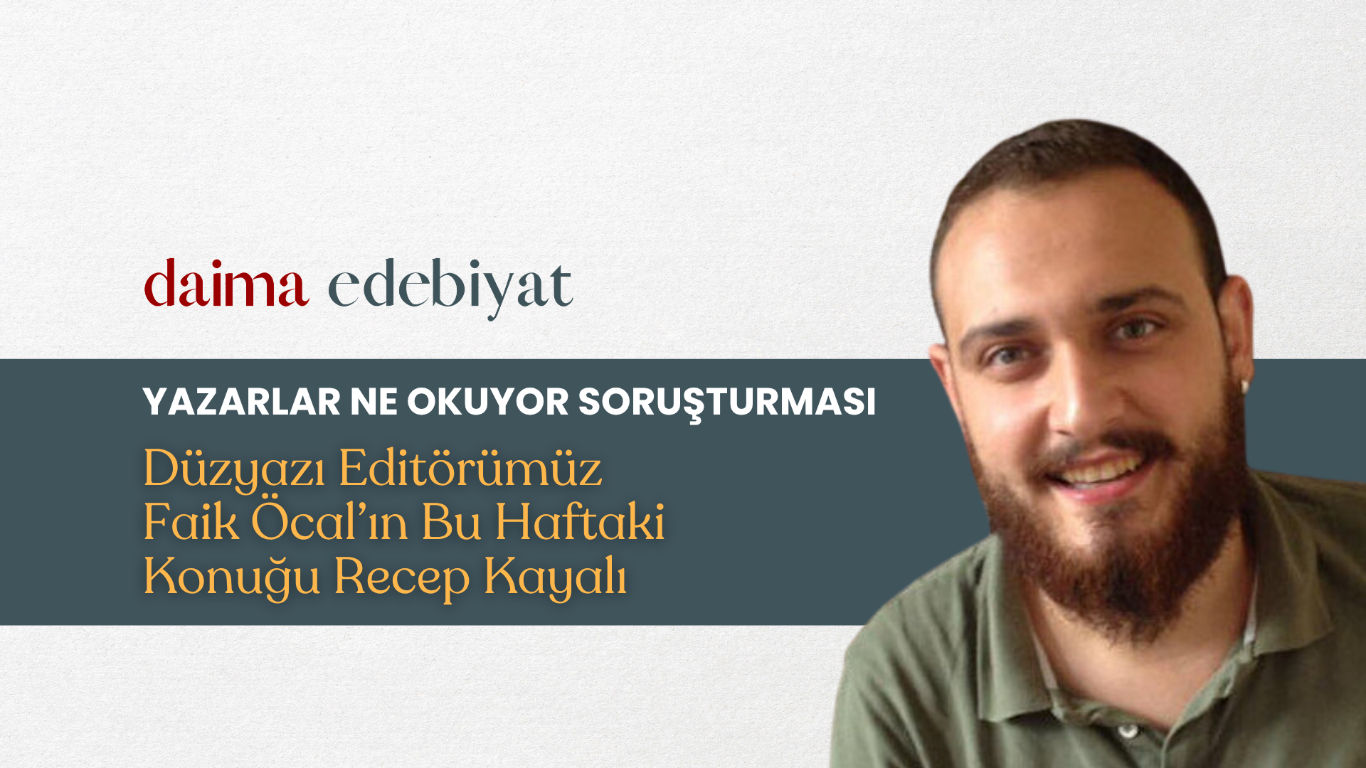 Yazarlar Ne Okuyor Soruşturması | Recep Kayalı Yazarlar Ne Okuyor Soruşturması | Recep Kayalı