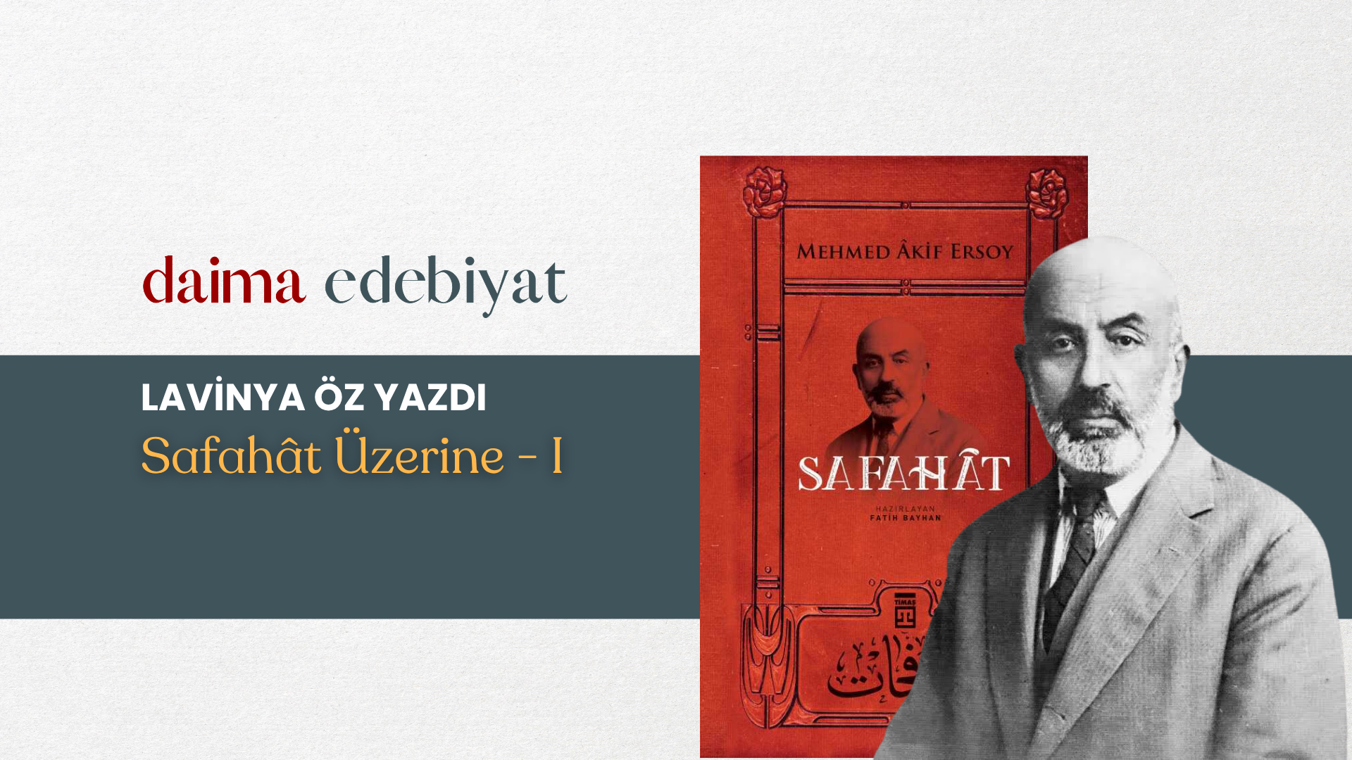 Lavinya Öz | Safahât Üzerine – I