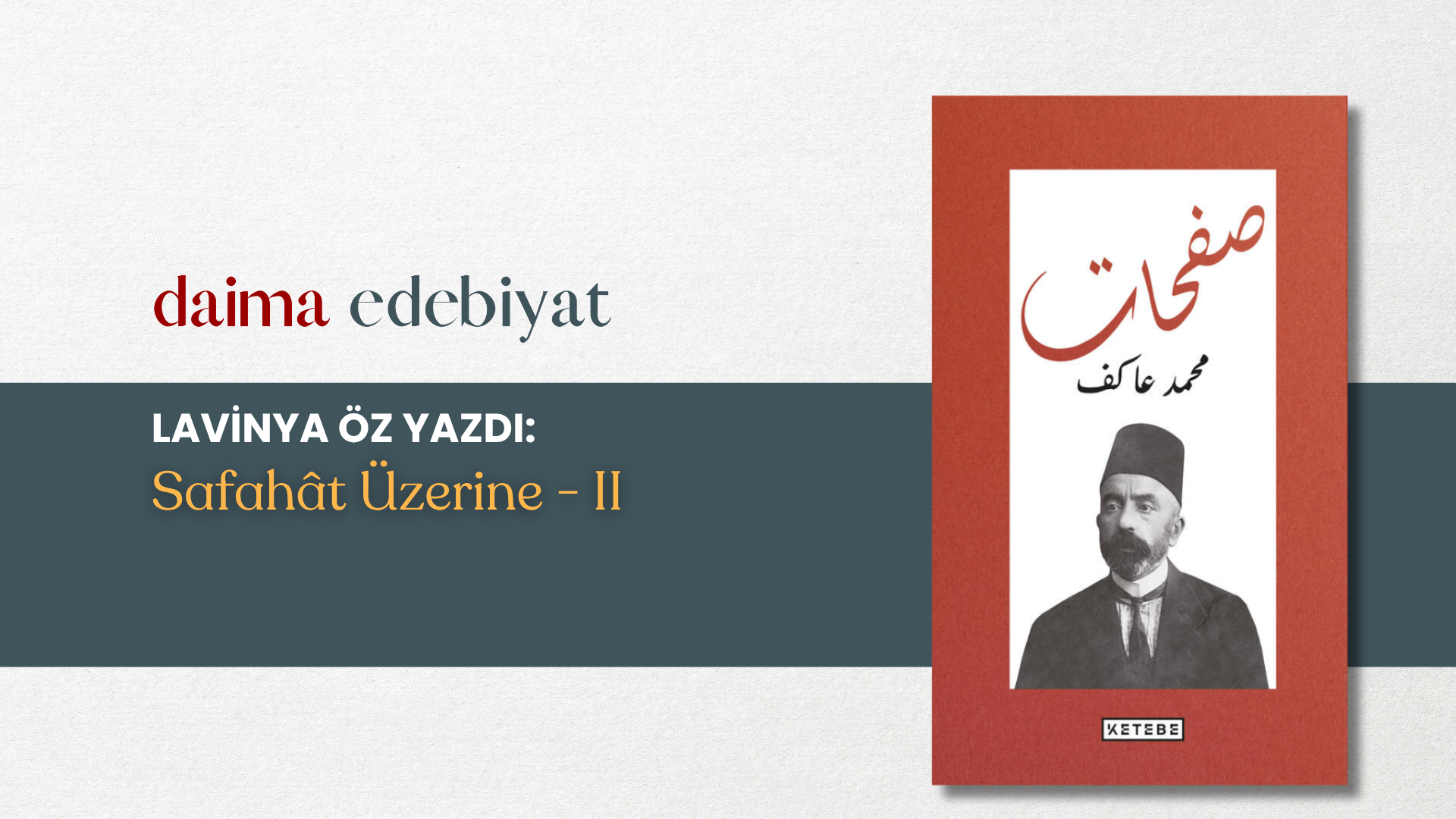 Lavinya Öz | Safahât Üzerine – II Lavinya Öz | Safahât Üzerine – II