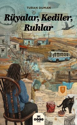 Rüyalar Kediler Ruhlar - Öykü