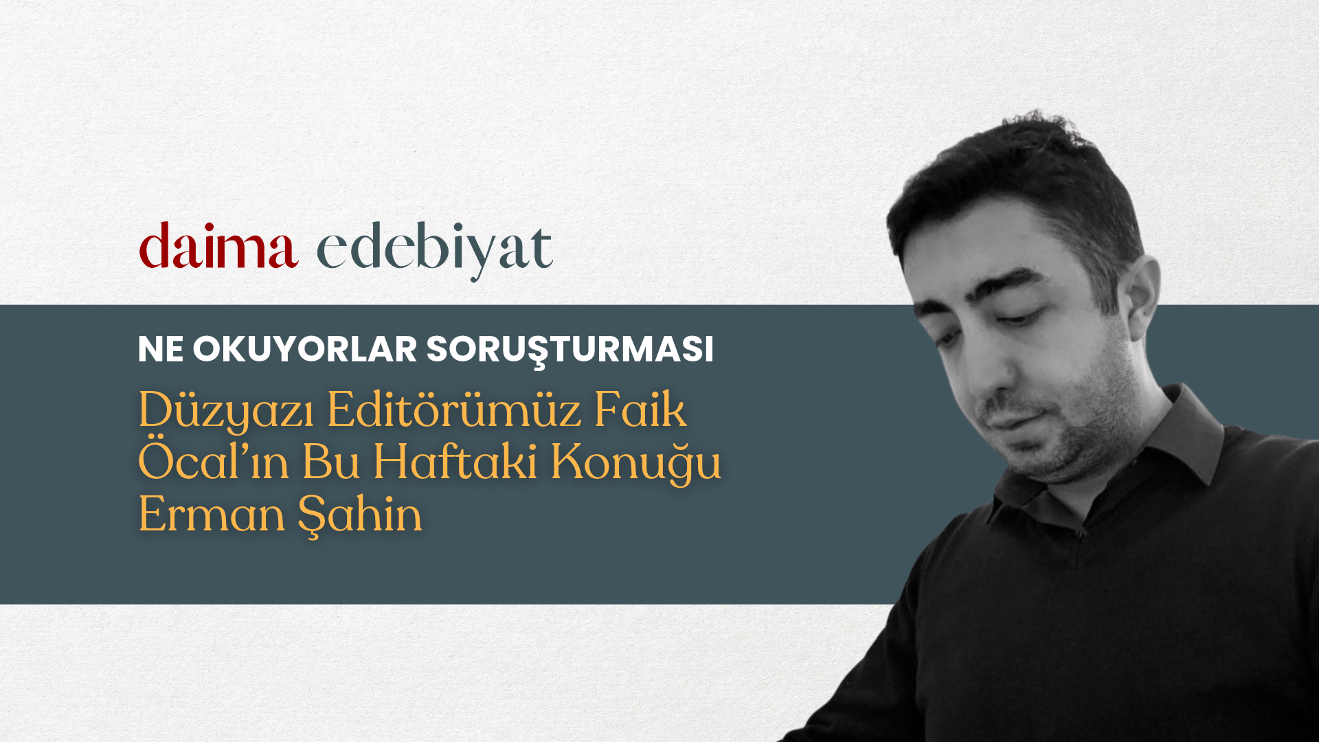 Ne Okuyorlar Soruşturması | Erman Şahin Ne Okuyorlar Soruşturması | Erman Şahin